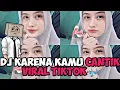 DJ KARENA KAMU CANTIK πKAN KUBERI SEGALANYA β₯οΈ