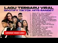 Lagu LAGU TERBARU VIRAL SPOTIFY TIKTOK HITS BANGET 2025 - LAGU POP INDONESIA TERBAIK