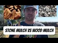 Stone Mulch vs Wood Mulch