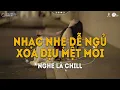 Download Lagu Nhạc Chill Dễ Ngủ - 2h Chìm Đắm Trong Những Bài Nhạc Lofi Việt Nhẹ Nhàng Cực Chill Để Thư Giãn