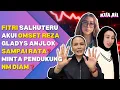 FITRI SALHUTERU AKUI OMSET REZA GLADYS ANJLOK SAMPAI RATA? MINTA PENDUKUNG NM DIAM ?