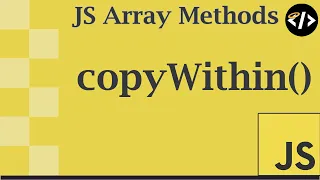 Easily Understand copyWithin - A JavaScript Array Method