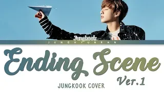 Download 《Ver.1》 BTS JungKook - ENDING SCENE (이런 엔딩) (Cover) 「Han/Rom/Eng Lyrics」 MP3