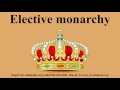 Elective monarchy