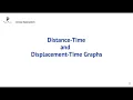 Distance-Time and Displacement-Time Graphs A 1 4