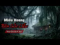Lagu MIẾU HOANG BÊN GỐC LIỄU: Thầy Tám đại chiến Mộc Tinh, Đêm định mệnh cứu cả dòng họ Nguyễn