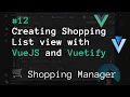 Creating Shoping List View with VueJS and Vuetify Shopping Manager Real Project Stream