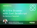 AI in the Browser with Just JavaScript No Backend Required
