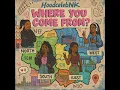 Where You Come From?
