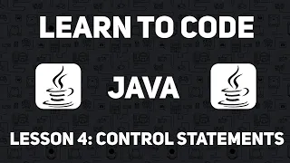 Learn Java Lesson 4 Control Statements