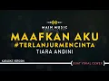 Download Lagu TIARA ANDINI - MAAFKAN AKU || TERLANJUR MENCINTA (Karaoke Version)