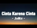 Cinta Karena Cinta - Judika (Lagu Lyrics)