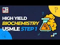 USMLE Step 1 Biochemistry 32 High-Yield topics