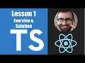 Learn Typescript For React - 01 07 Exercise Solution