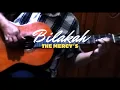 Bilakah - The Mercy's | Fingerstyle Guitar Cover #07