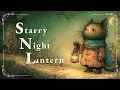 Lagu [Celtic Music] Celtic fantasy music echoing under a starry night sky – Starry Night Lantern