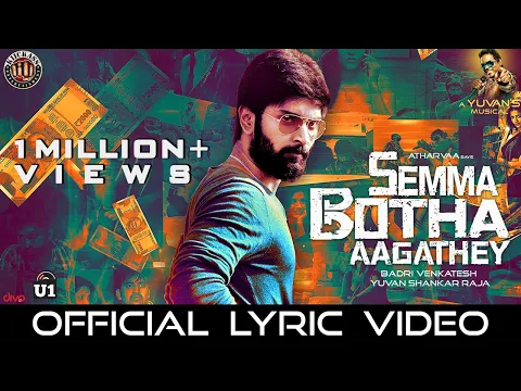 Download MP3 Semma Botha Aagathey - Official Jukebox | Yuvan Shankar Raja | Atharvaa | Badri Venkatesh