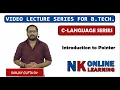 Introduction to Pointer Lecture - 25 C Programming by Sanjay Gupta NK Publishers