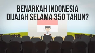 Download Benarkah Indonesia Dijajah Selama 350 Tahun #IndonesiaMakinCerdas MP3