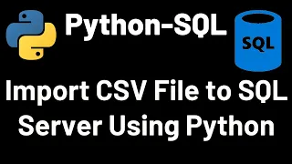 Import CSV file to SQL Server Using Python SQL Python
