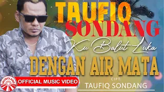 Download Taufiq Sondang - Ku Balut Luka Dengan Air Mata [Official Music Video HD] MP3