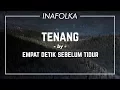 Lagu Empat Detik Sebelum Tidur - Tenang