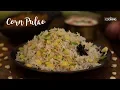Lagu Corn Pulao | Lunch Box Recipe | Pulao Recipes | Rice Recipes | Sweet Corn Recipes
