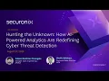 Hunting the Unknown How AI-Powered Analytics Are Redefining Cyber Threat Detection