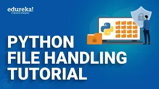 Python File Handling Tutorial Learn File Operations Python Training Edureka Rewind