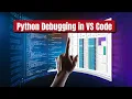 The Ultimate Guide to Debugging Python in VS Code