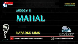 Download Mahal - Karaoke Lirik | Meggy Z MP3