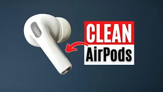 AirPods Pro Problems Fix Most Issues With These Cleaning Tips - FULL GUIDE