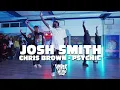 Chris Brown - Psychic / Josh Smith Choreography / Under The Influence Tour Workshops