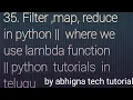 35 Filter map reduce in Python where we use anonymous function Python tutorials in Telugu