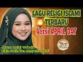 Lagu Lagu Religi Islami Terbaru Versi APRIL DA7 | Album Religi Terbaik Bikin Sedih Dan Menyentuh Hati