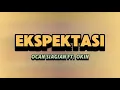 Download Lagu Ocan Siagian feat. Okin - Ekspektasi (Lyrics Video)