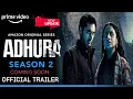 Adhura Season 2 Trailer Adhura 2 Update Adhura Season 2 Release Date Amazon Prime