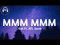Kali - MMM MMM ft ATL Jacob he want my number had to hit him with the mmm