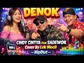 Lagu DENOK - Cindy Cintya Feat Sadewok Cover By Lek Mocil -HipDut -VIRAL TIKTOK