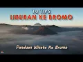 Download Lagu Tips Liburan Ke BROMO LENGKAP (Perjalanan, Penginapan, Suasana BROMO)