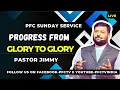 PROGRESS FROM GLORY TO GLORY II