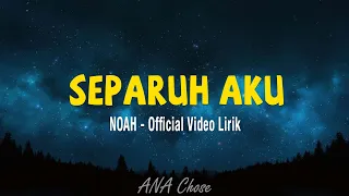 Download NOAH - Separuh Aku (Lirik) MP3