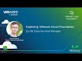 Exploring VMware Cloud Foundation Data Services Manager
