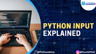 Master Python Basics Make Interactive Programs with Easy User Input Flourish Field Academy