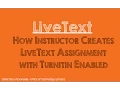 How Instructor Creates LiveText Assignment with Turnitin Enabled