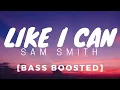 Lagu Sam Smith - Like I Can [BASS BOOSTED]