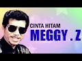 MEGGY Z - CINTA HITAM (DANGDUT ORIGINAL)