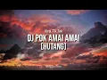 Lagu DJ POK AMAI AMAI(Hutang)- DJ TOPENG - VIRAL TIK TOK 2K22