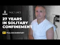 The Box Spending 27 years in solitary confinement Fault Lines Documentary
