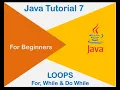 Loops in Java Loops While Loop For Loop Java For Beginner Java Basic 7th Tutorial Loops